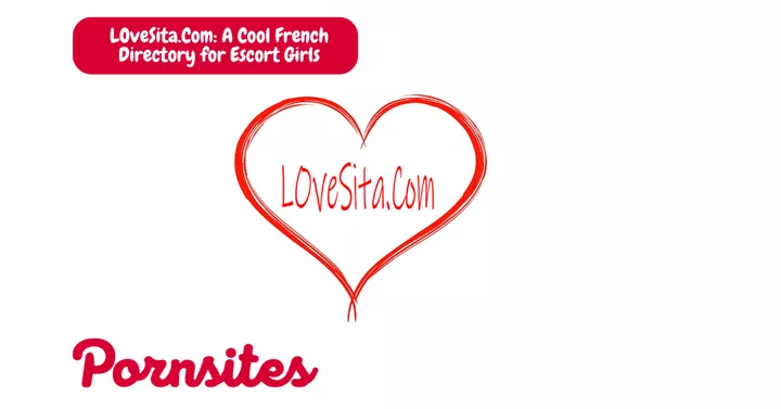 LOveSita.Com: A Cool French Directory for Escort Girls